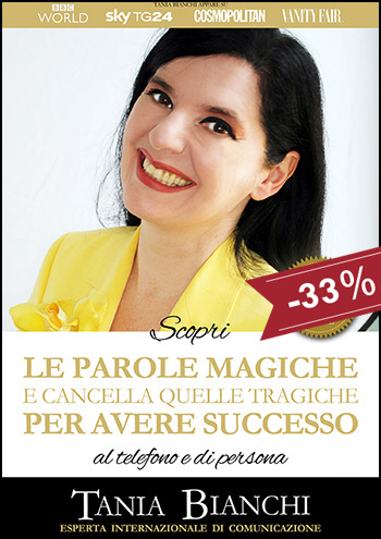 Tania Bianchi - Scopri le Parole Magiche e Cancella quelle Tragiche per avere Successo