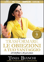 Tania Bianchi - Come Trasformare le Obiezioni a tuo Vantaggio